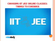 Choosing IIT JEE online classes: Things to consider