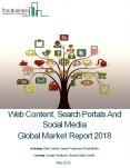 Web Content, Search Portals And Social Media Global Market Report 2018 PowerPoint PPT Presentation