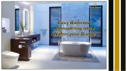 Easy Bathroom Remodeling Ideas Within your Budget