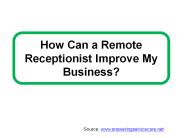 How Can a Remote Receptionist Improve My Business?