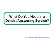 What Do You Need in a Dentist Answering Service?