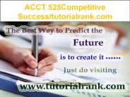 ACCT 525 Competitive Success--tutorialrank.com
