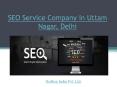 SEO Service Company in Uttam Nagar, Delhi PowerPoint PPT Presentation