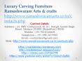 Luxury Carving Furniture Rameshwaram Arts & crafts PowerPoint PPT Presentation