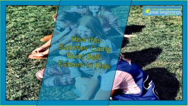 How the Summer Camp Build Self Esteem in Kids