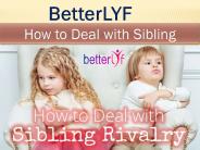 Betterlyf - How to Manage Sibling Rivalry