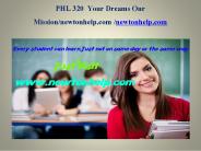 PHL 320 Your Dreams Our Mission/newtonhelp.com