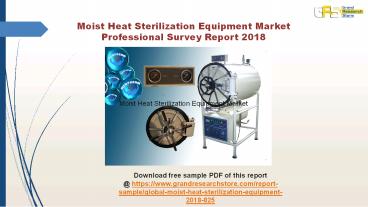 Moist Heat Sterilization Equipment Market Professional Survey Report 2018