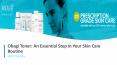 Obagi Toner - An Essential Step In Your Skin Care Routine PowerPoint PPT Presentation