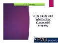 3 Top Tips to Add Value to Your Commercial Property | FVG Property PowerPoint PPT Presentation