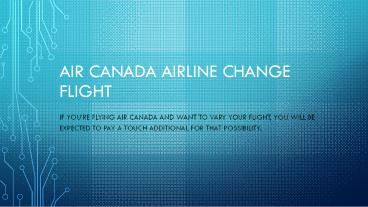 Air Canada Airline Change Flight