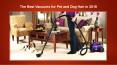 The Best Vacuums for Pet and Dog Hair in 2018 PowerPoint PPT Presentation