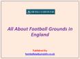 All About Football Grounds in Engla PowerPoint PPT Presentation