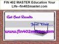 FIN 402 MASTER Education Your Life--fin402master.com PowerPoint PPT Presentation