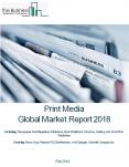 Print Media Global Market Report 2018 PowerPoint PPT Presentation