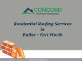 Residential Roofing Services in Dallas Fort Worth PowerPoint PPT Presentation