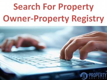 Search For Property Owner-Property Registry