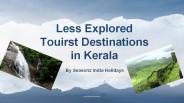 Less explored tourist destinations in Kerala