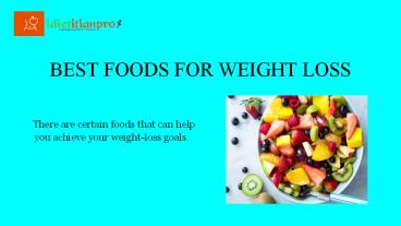 Best Foods for Weight Loss - Idietitianpro