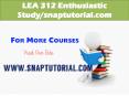 LEA 312 Enthusiastic Study/snaptutorial.com PowerPoint PPT Presentation