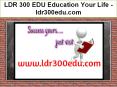 LDR 300 EDU Education Your Life / ldr300edu.com PowerPoint PPT Presentation