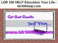 LDR 300 HELP Education Your Life--ldr300help.com PowerPoint PPT Presentation