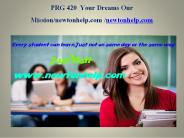 PRG 420  Your Dreams Our Mission/newtonhelp.com