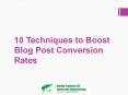 10 Techniques to Boost Blog Post Conversion Rates PowerPoint PPT Presentation