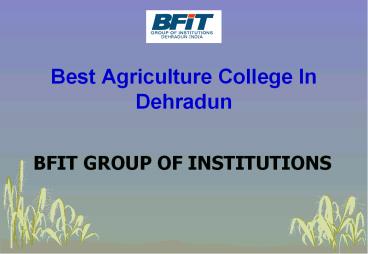 Best Agriculture College In Dehradun