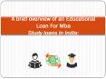 A brief overview of an Educational Loan For Mba PowerPoint PPT Presentation