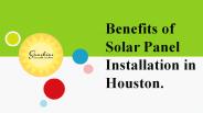 Benefits of solar panel installation in Houston.