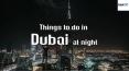 Things to do in Dubai at night PowerPoint PPT Presentation