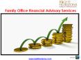Family Office Financial Advisory Services PowerPoint PPT Presentation