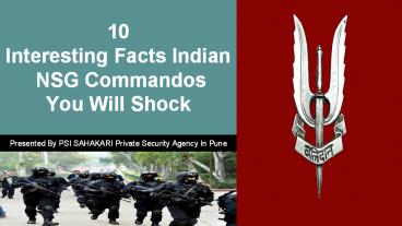 10 Interesting Facts About Indian NSG Commandos