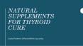 Natural Supplements For Thyroid Cure PowerPoint PPT Presentation