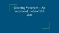 Cleaning Vouchers – An ‘outside of the box’ Gift Idea