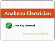 Anaheim Electrician- greenkeyelectrical.com