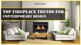 Top fireplace trends for contemporary design PowerPoint PPT Presentation