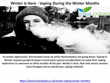Winter Is Here - Vaping During the Winter Months