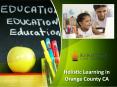 Holistic Learning in Orange County CA PowerPoint PPT Presentation