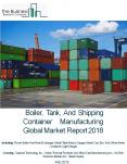 Boiler, Tank, And Shipping Container Manufacturing Global Market Report 2018 PowerPoint PPT Presentation