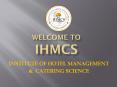 INSTITUTE OF HOTEL MANAGEMENT & CATERING SCIENCE PowerPoint PPT Presentation