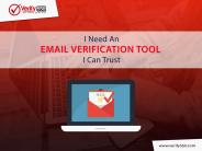 I Need an Email Verification Tool I Can Trust