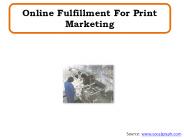 Online Fulfillment For Print Marketing