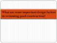 What are some important design factors in swimming pool construction? PowerPoint PPT Presentation
