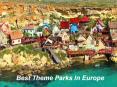 Best Theme Parks In Europe PowerPoint PPT Presentation
