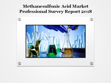 Methanesulfonic Acid Market Professional Survey Report 2018