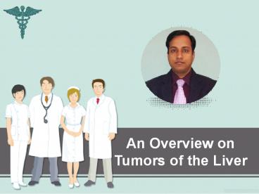 An Overview on Tumors of the Liver