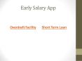 Quick Loans Same Day & 6 other benefits of an early salary loan PowerPoint PPT Presentation