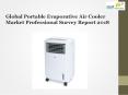 Global Portable Evaporative Air Cooler Market Professional Survey Report 2018 PowerPoint PPT Presentation